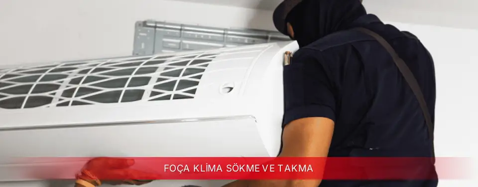 Foça İlçemi Fujitsu Klima Sökme ve Takma